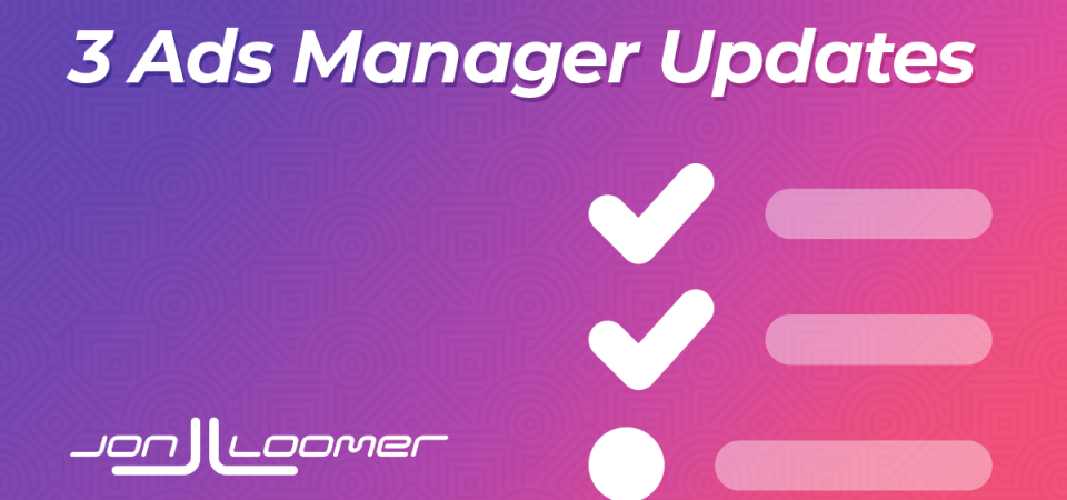 3-recent-facebook-ads-manager-updates